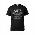 Funny Scottish Kilt T-Shirt | Kilts Because Balls Like These Don’t Fit in Trousers Graphic Tee